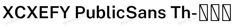 XCXEFY PublicSans Th字体转换